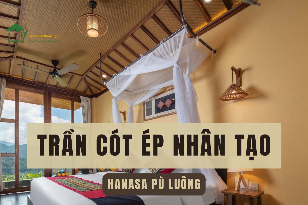 Mành Tre Nhân Tạo Ốp Trần Nhà - 5 Mẫu Mành Tre Nhân Tạo Bán Chạy Nhất 7 Ảnh thực tế tại - Hanasa Pù Luông