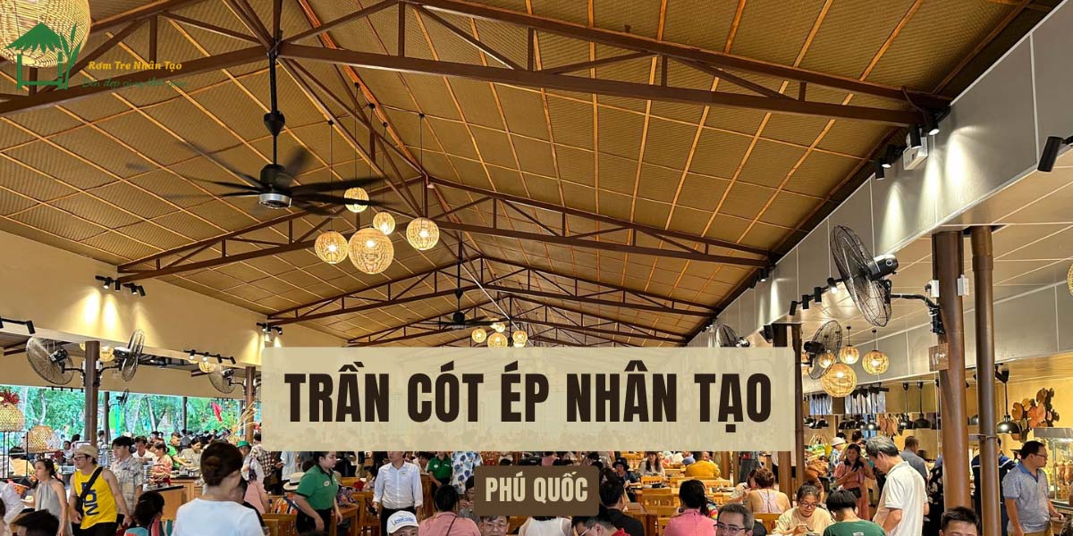 Mành Tre Nhân Tạo Ốp Trần Nhà - 5 Mẫu Mành Tre Nhân Tạo Bán Chạy Nhất 1 Mành tre nhân tạo ốp trần cho nhà hàng - Phú Quốc